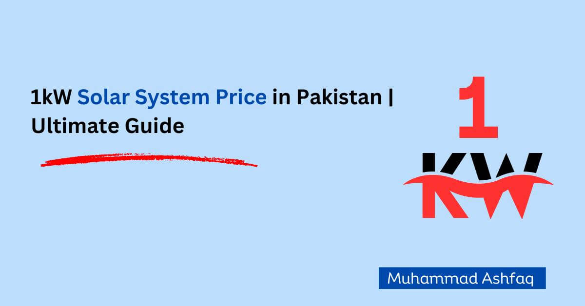 1kW solar system price in Pakistan guide