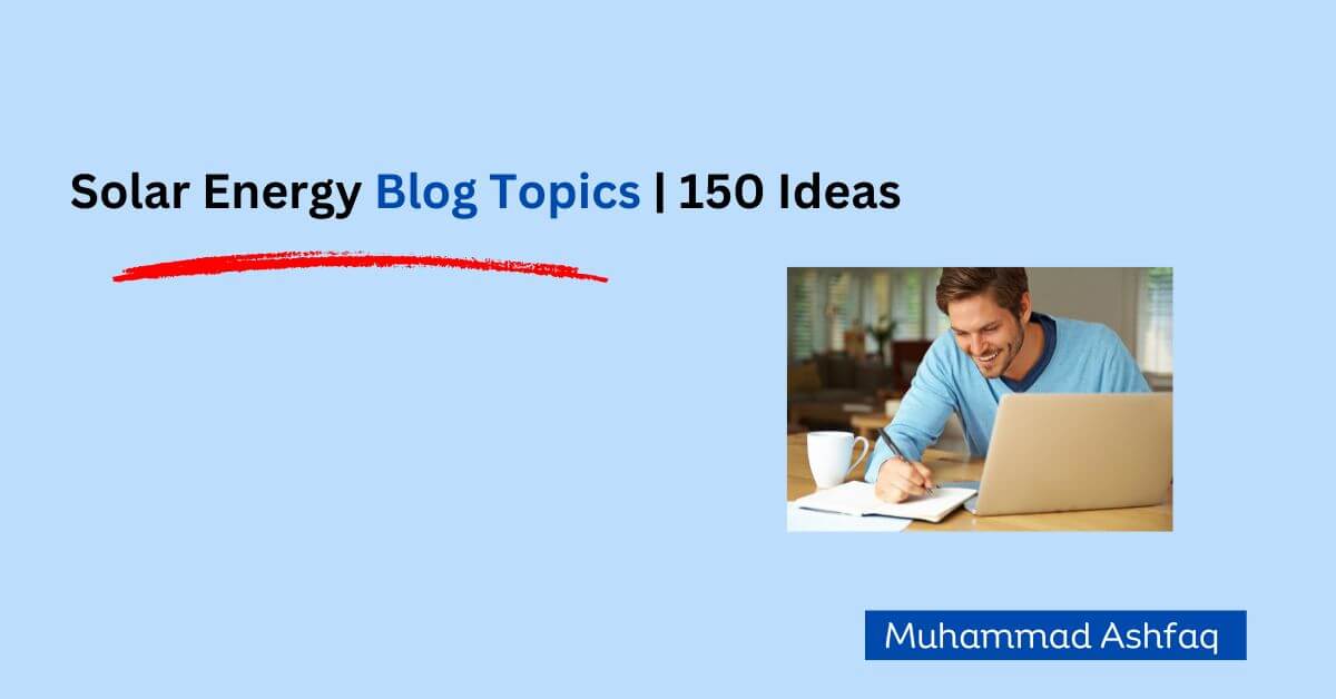 Solar Energy Blog Topics Ideas